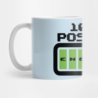 T-shirt 100% Positive Energy Mug